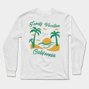 Family Vacation California Long Sleeve T-Shirt